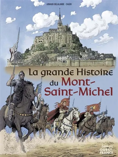 La grande histoire du Mont-Saint-Michel