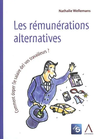 Les rémunérations alternatives : comment doper (le salaire de) vos travailleurs ?