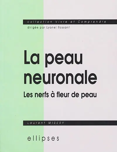 La peau neuronale : les nerfs à fleur de peau