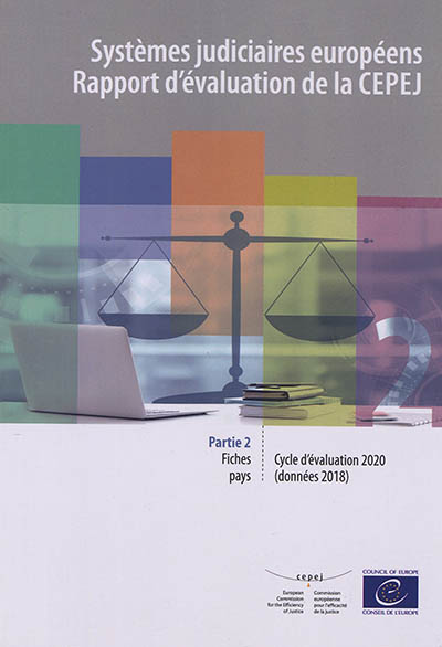 Systèmes judiciaires européens : rapport d'évaluation de la CEPEJ : cycle d'évaluation 2020 (données 2018). Vol. 2. Fiches pays