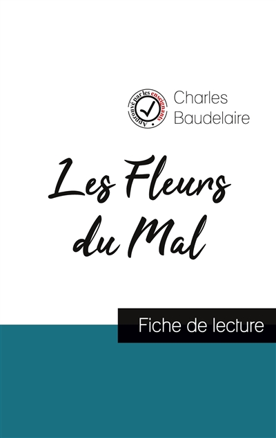 Les Fleurs du Mal de Baudelaire (fiche de lecture et analyse complète de l'oeuvre)