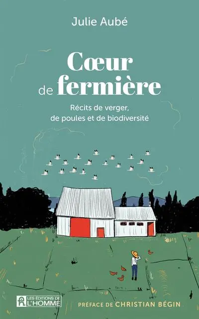 Cœur de fermière : Récits de verger, de poules et de biodiversité