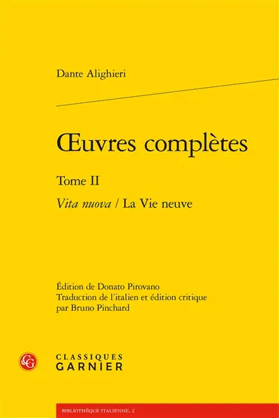 Oeuvres complètes. Vol. 2. Vita nuova. La vie neuve