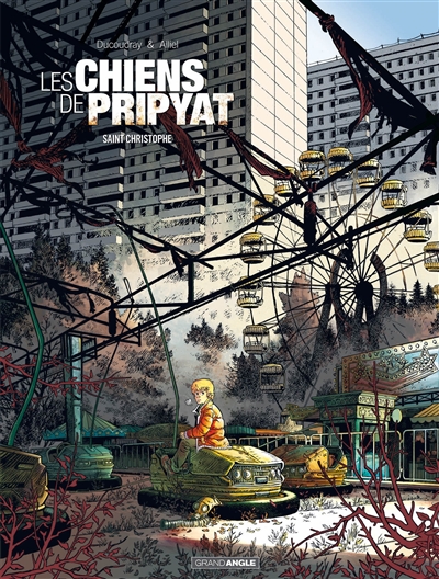 Les chiens de Pripyat. Vol. 1. Saint Christophe