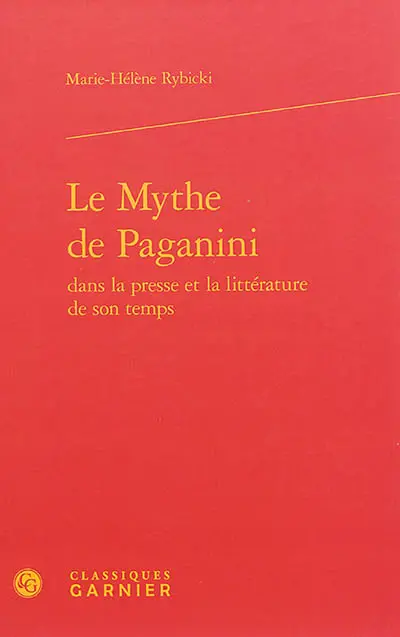 Le mythe de Paganini dans la presse et la littérature de son temps