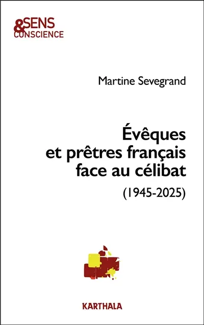 Les évêques et les prêtres français face au célibat (1945-2025)