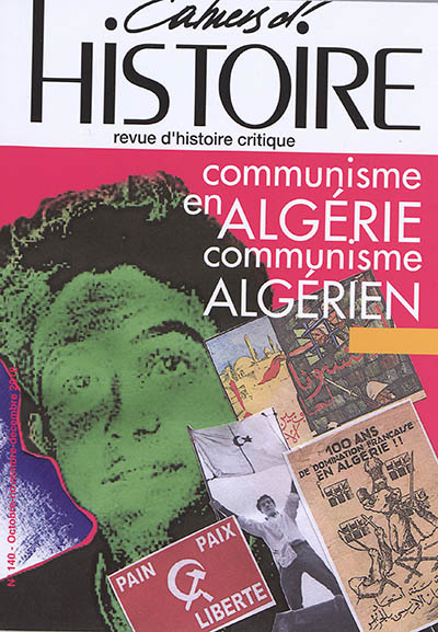 Cahiers d'histoire : revue d'histoire critique, n° 140. Communisme en Algérie : communisme algérien