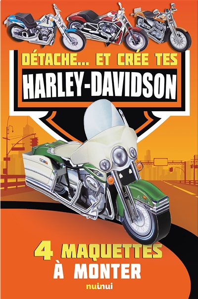 Détache... et crée tes Harley-Davidson : 4 maquettes à monter
