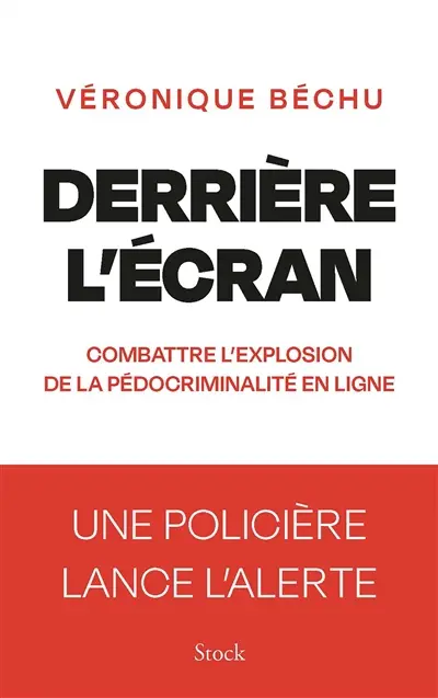 Derrière l'écran : combattre l'explosion de la pédocriminalité en ligne : une policière lance l'alerte Derrière l'écran : combattre l'explosion de la pédocriminalité en ligne : une policière lance l'alerte
