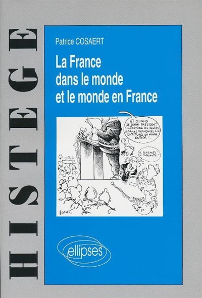 La France dans le monde et le monde en France : voies et moyens du maintien d'une situation privilégiée