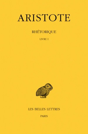 Rhétorique. Vol. 1. Livre I
