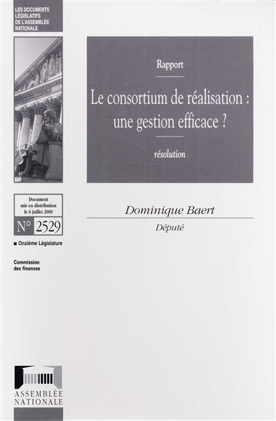 Le consortium de réalisation, une gestion efficace ? : rapport, résolution