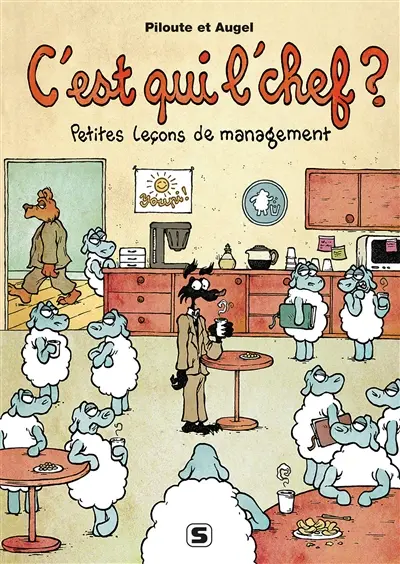 C'est qui l'chef ? : petites leçons de management