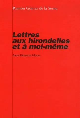 Lettres aux hirondelles et à moi-même