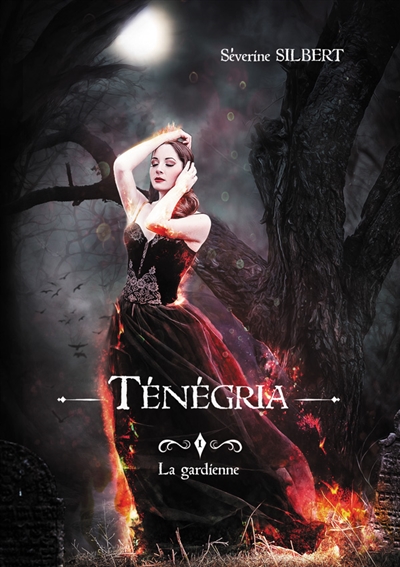 Ténégria tome 1 : La Gardienne