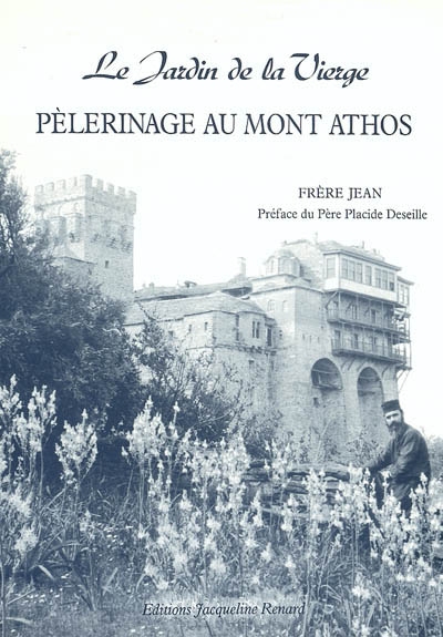 Pèlerinage au mont Athos : le jardin de la vierge
