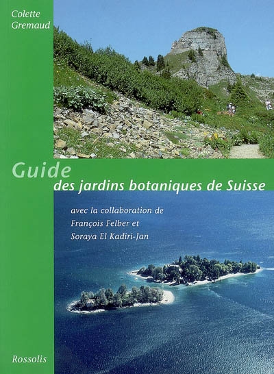 Guide des jardins botaniques de Suisse