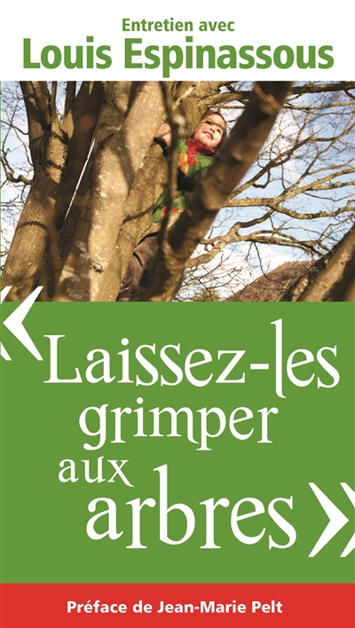 Laissez-les grimper aux arbres : entretien avec Louis Espinassous
