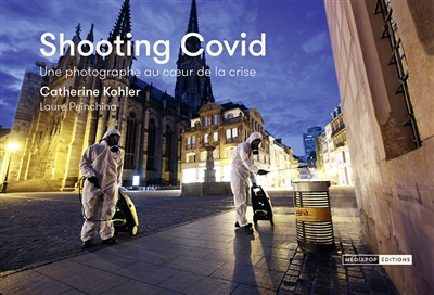Shooting Covid : une photographe au coeur de la crise : Mulhouse 18-2, 18-5-2020