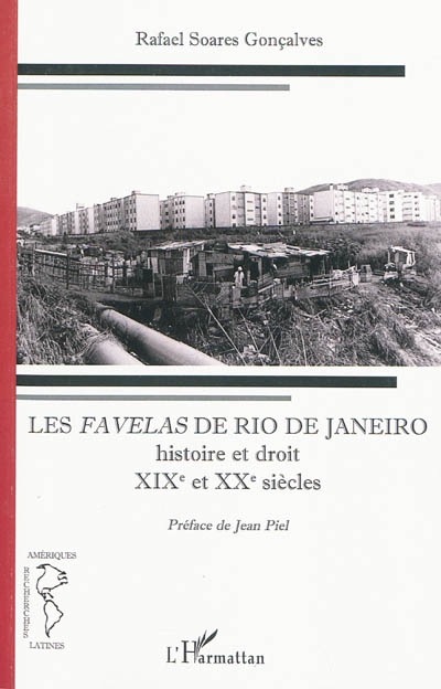 Les favelas de Rio de Janeiro : histoire et droit : XIXe et XXe siècles