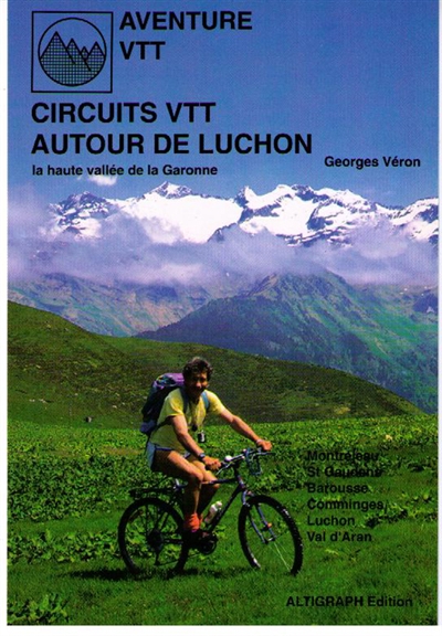 Circuits VTT autour de Luchon : la haute vallée de la Garonne
