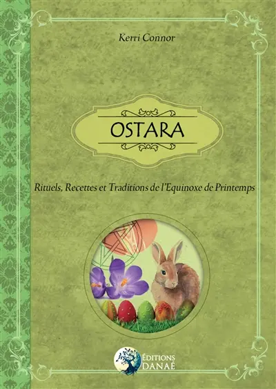 Ostara : rituels, recettes et traditions de l'équinoxe de printemps