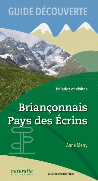 Briançonnais, pays des Ecrins : balades et visites