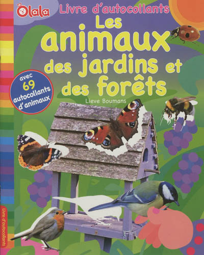 Les animaux des jardins et des forêts