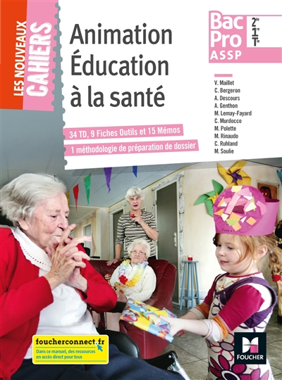 Animation, éducation à la santé bac pro ASSP 2de, 1re, terminale : structure et domicile