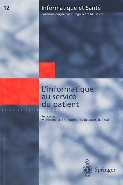 L'informatique au service du patient : comptes rendus des huitièmes Journées francophones d'informatique médicale, Marseille, 30 et 31 mai 2000