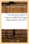 Les nouveaux satires et exercices gaillards d'Angot l'Eperonnière (Ed.1877)