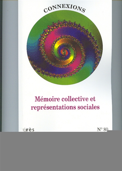 Connexions, n° 80. Mémoire collective et représentations sociales
