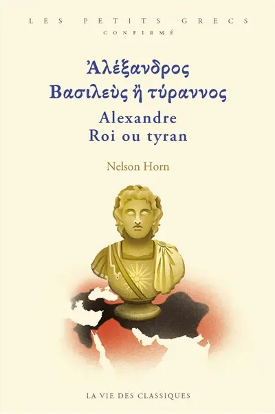Alexandre : roi ou tyran
