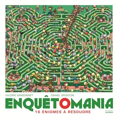 Enquêtomania. 16 énigmes à résoudre