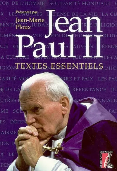 Jean-Paul II : textes essentiels