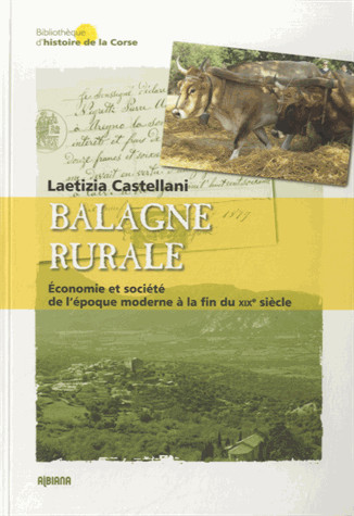 Balagne rurale : économie et société de l'époque moderne à la fin du XIXe siècle