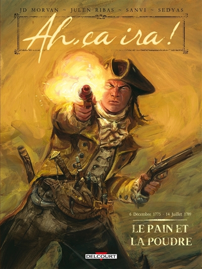 Ah, ça ira !. Vol. 1. Le...