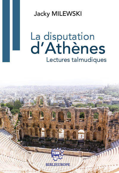 La disputation d'Athènes : lectures talmudiques