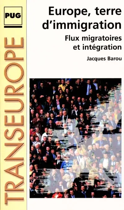 L'Europe terre d'immigration : flux migratoires et intégration