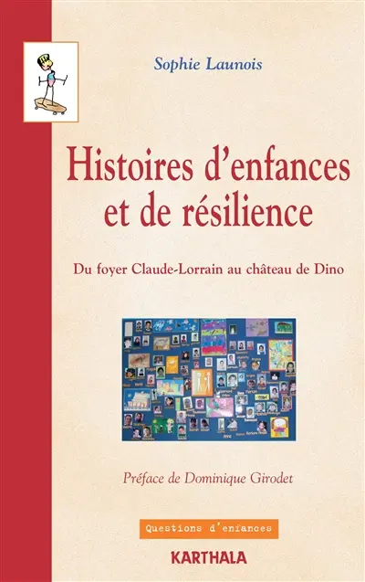 Histoires d'enfance et de résilience : du foyer Claude-Lorrain au château de Dino