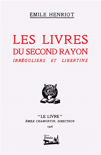 Les livres du second rayon : Irréguliers et libertins