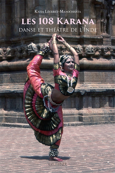Les 108 karana : danse et théâtre de l'Inde