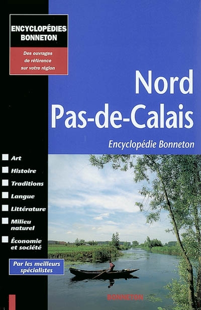 Nord-Pas-de-Calais : art, histoire, traditions, langue, littérature, milieu naturel, économie et société