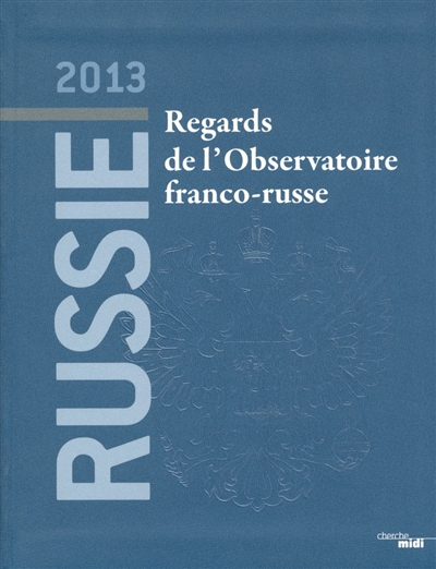 Russie 2013 : regards de l'Observatoire franco-russe