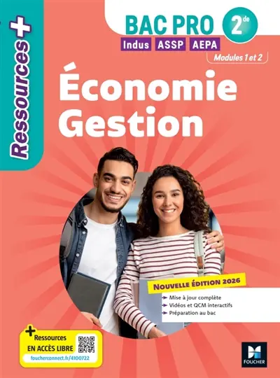 Economie gestion, 2de bac pro industriel, ASSP, AEPA : modules 1 et 2 : 2026 Economie gestion, 2de bac pro industriel, ASSP, AEPA : modules 1 et 2 : 2026