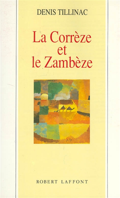 La Corrèze et le Zambèze : les masques de l'éphémère