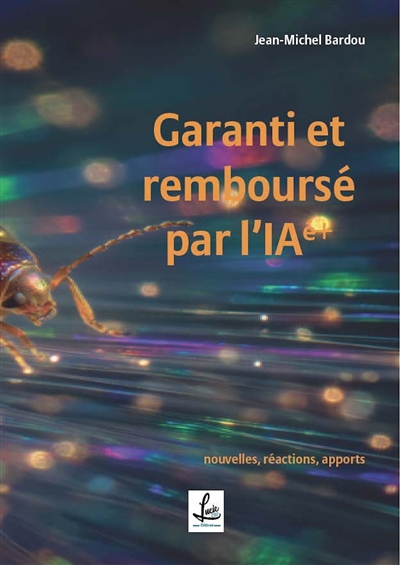 Garanti et remboursé par l'IAé+ : Nouvelles, réactions, apports
