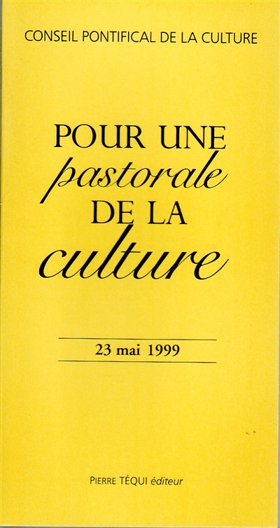Pour une pastorale de la culture : 23 mai 1999