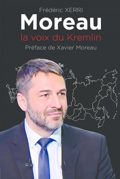 MOREAU La voix du Kremlin