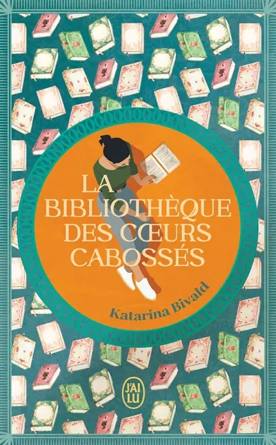 La bibliothèque des coeurs cabossés